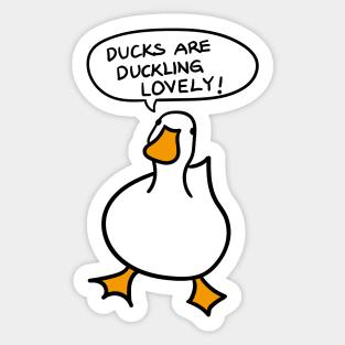 Duck Lover Gift: Ducks Are Duckling Lovely Sticker